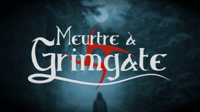 MURDER PARTY - Meurtre à Grimgate - FONTAINEBLEAU (77)