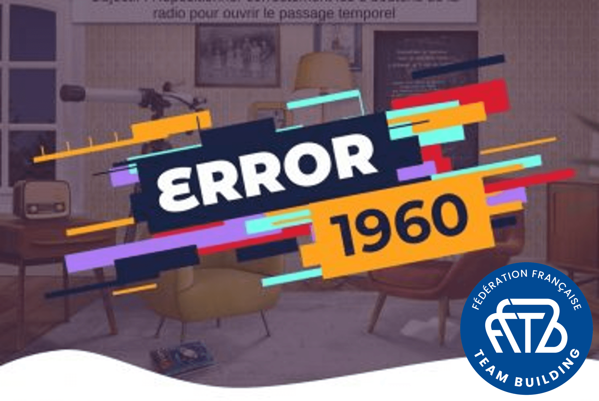 Escape Game digital : Error 1960' - PARIS (75)