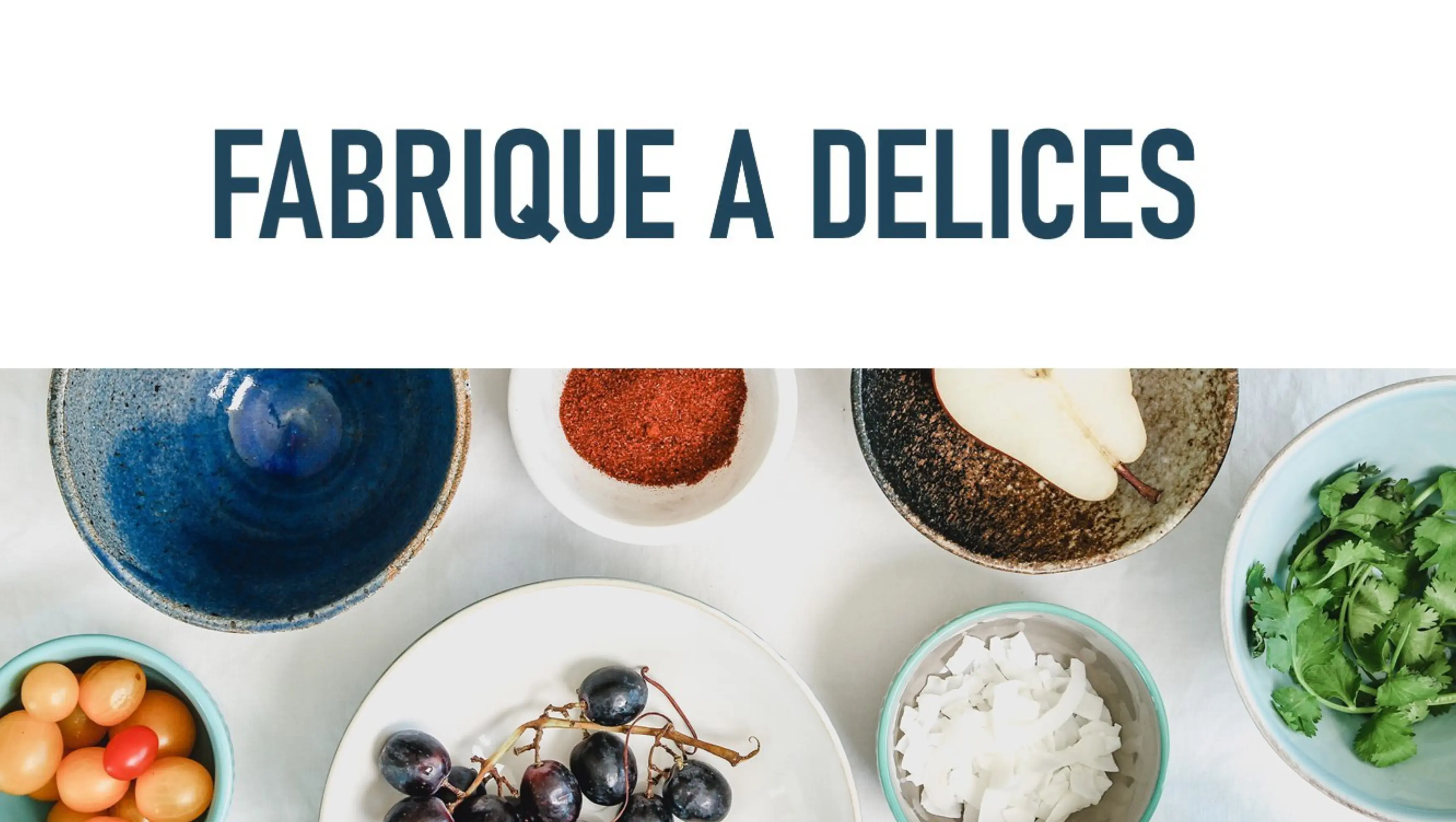 Fabrique à délices - Porquéricourt (Oise)