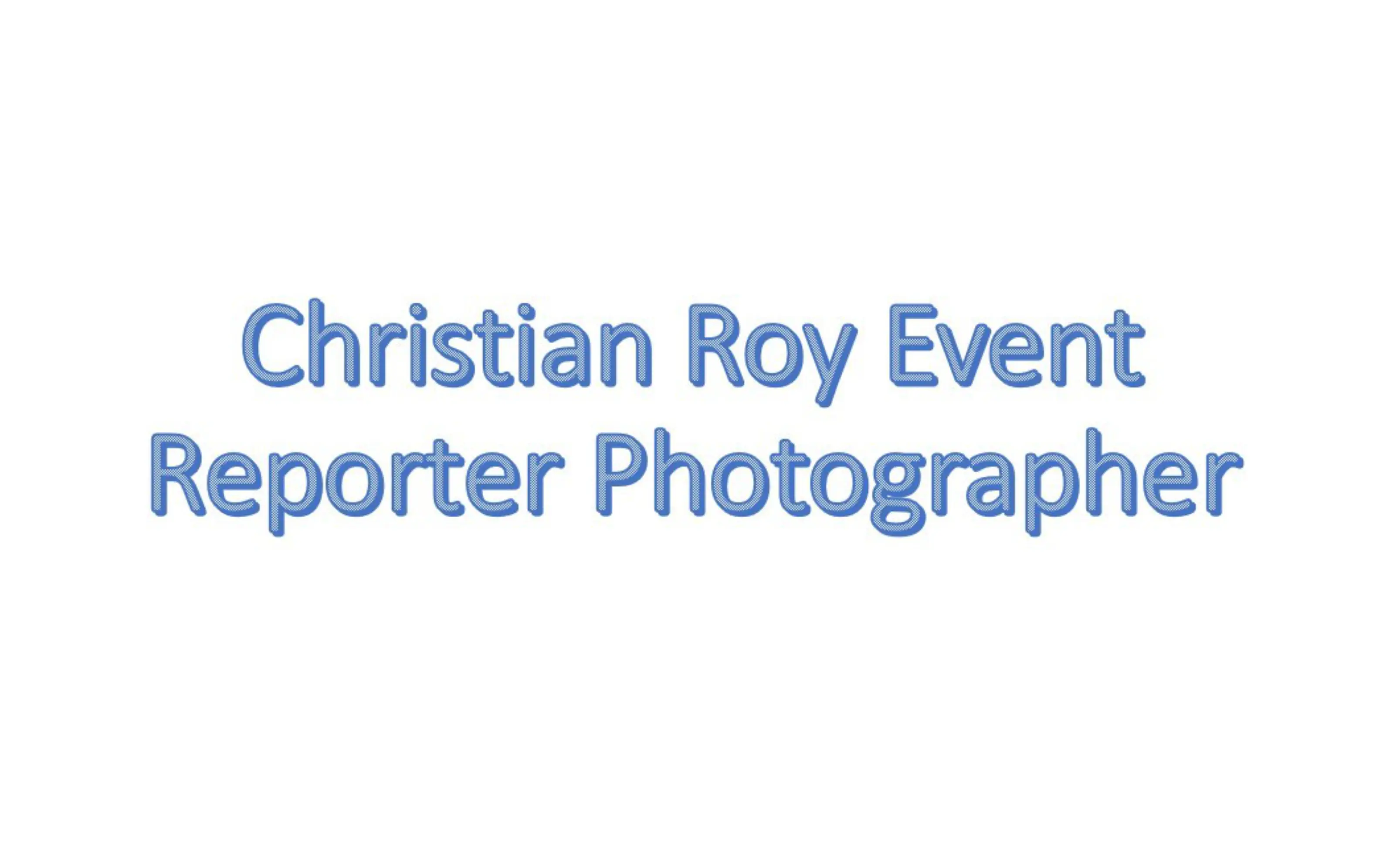 Image de l'établissement Christian Roy Event Reporter Photographer