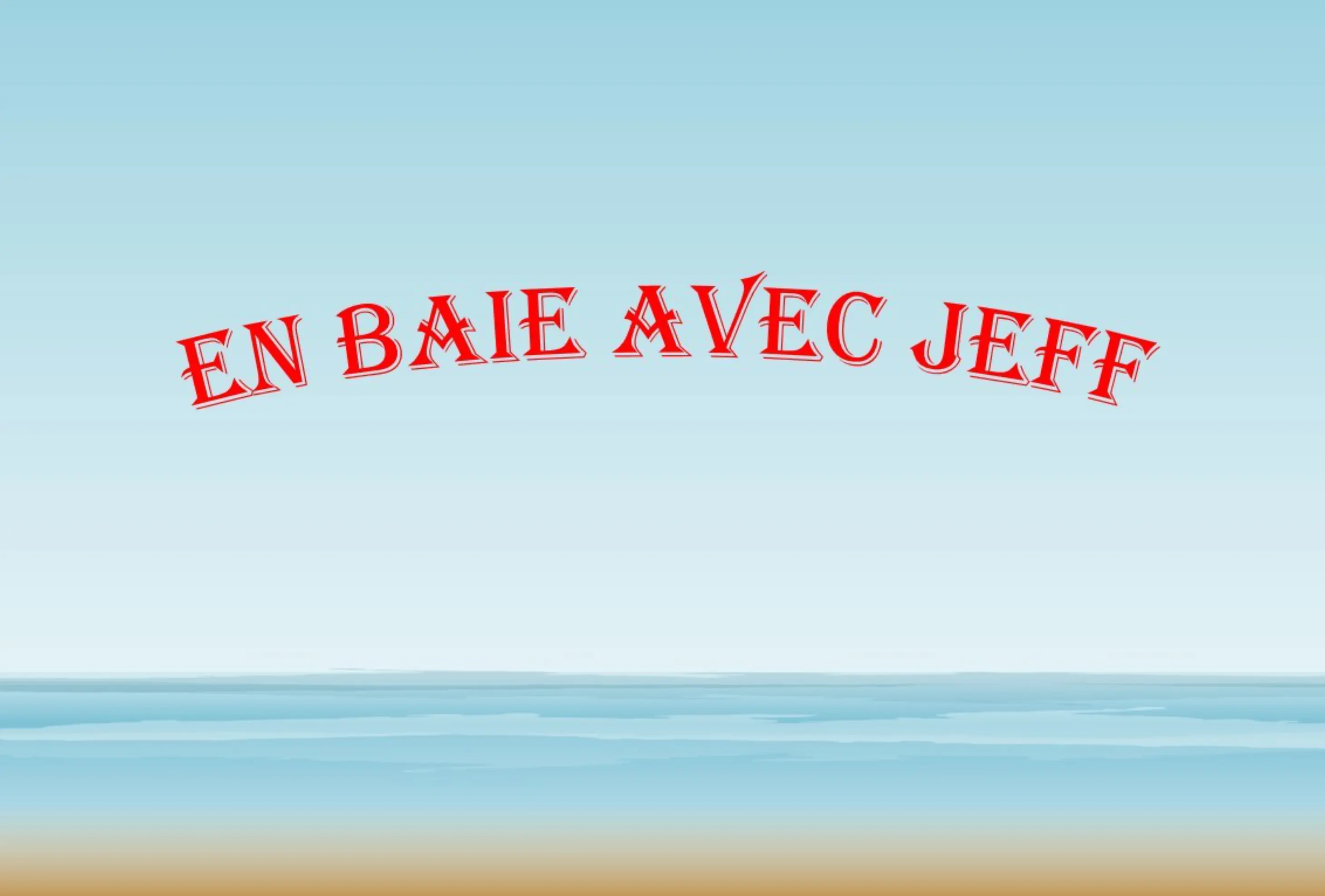 En Baie avec Jeff - SARTILLY (Manche)